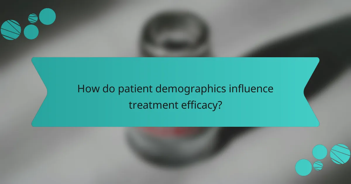 How do patient demographics influence treatment efficacy?